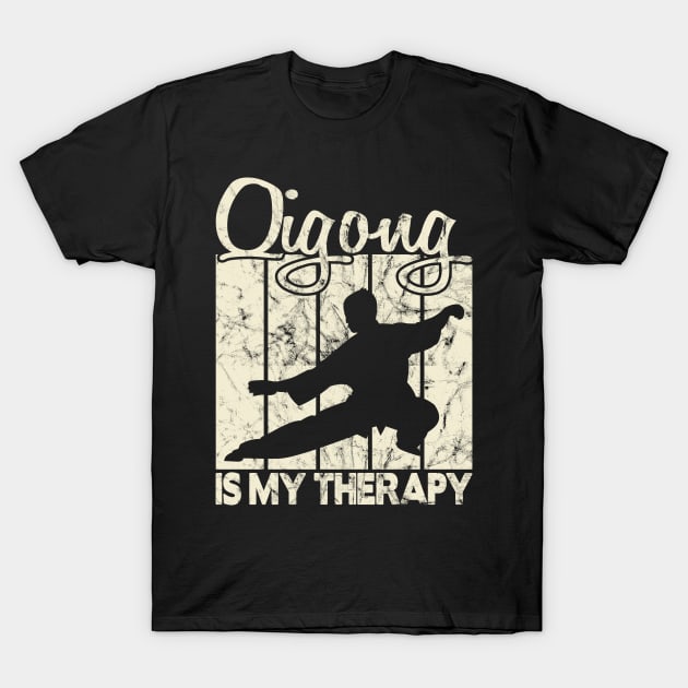 Qigong is my therapy T-Shirt by FromBerlinGift